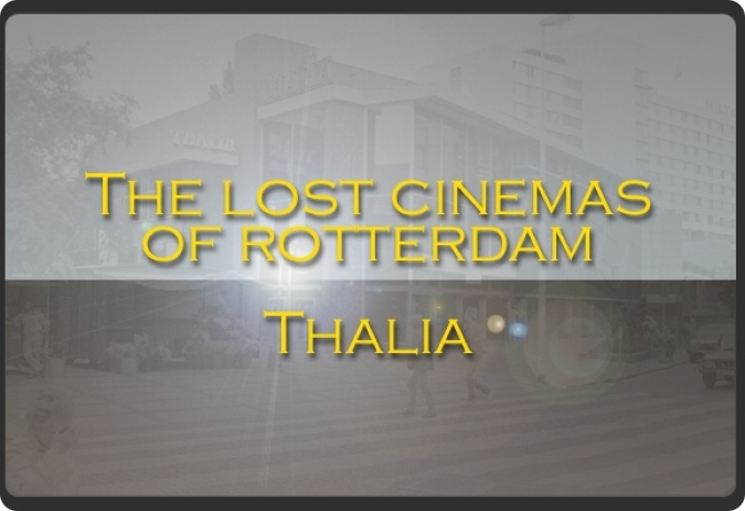 the lost cinemas of rotterdam: thalia